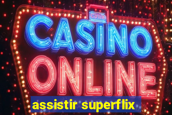 assistir superflix